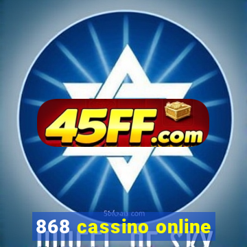 868 cassino online